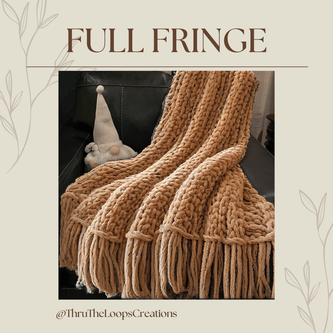 Add-Ons: Tassels or Full Fringe - Thru the Loops Chunky Knit Creations